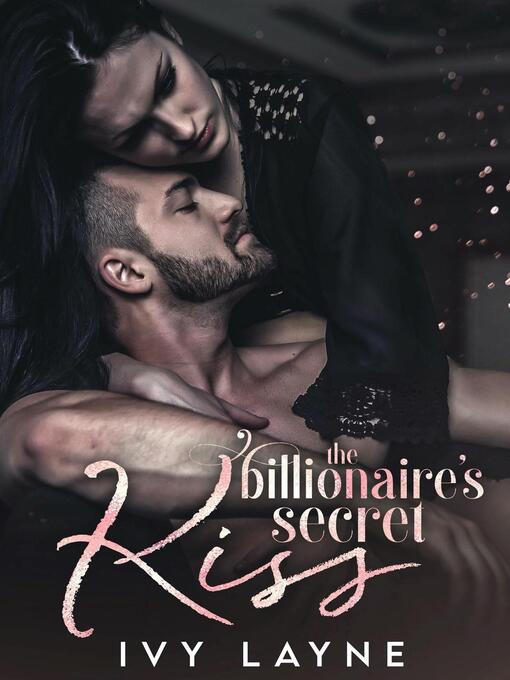 Title details for The Billionaire's Secret Kiss by Ivy Layne - Wait list